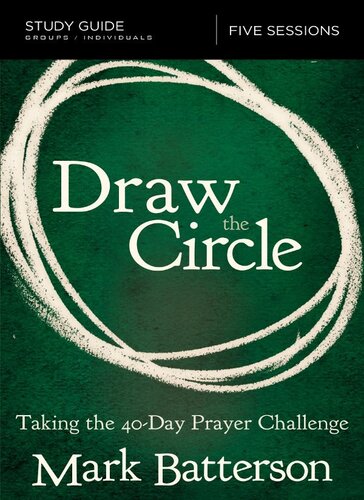 Draw the Circle Study Guide: Taking the 40 Day Prayer Challenge