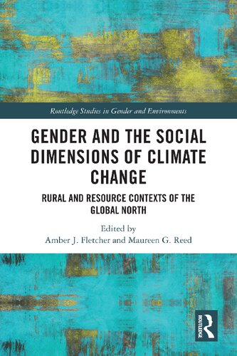 Gender and the Social Dimensions of Climate Change: Rural and Resource Contexts of the Global North