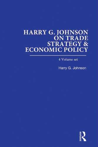 Harry G. Johnson on Trade Strategy & Economic Policy, 4-Volume Set