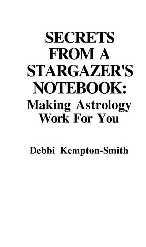 Secrets from a Stargazer's Notebook: Making Astrology Work for You