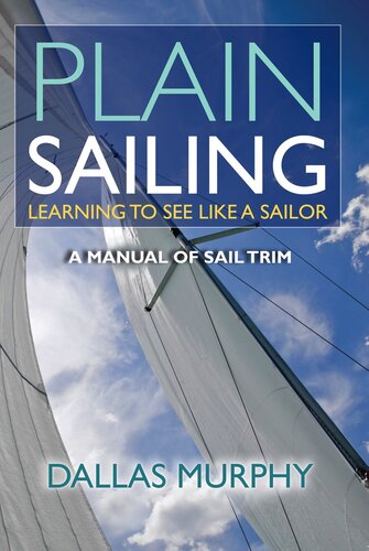 Plain Sailing: The Sail-Trim Manual for New Sailors