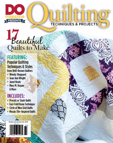 DO Magazine Presents Quilting Techniques & Projects