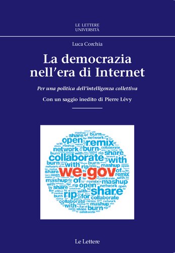 La democrazia nell’era di Internet. Per una politica dell’intelligenza collettiva. Con un saggio inedito di Pierre Lvy