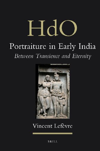 Portraiture in Early India (Handbook of Oriental Studies. Section 2 South Asia)