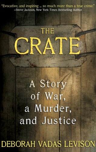 The Crate: A Story Of War, A Murder, And Justice