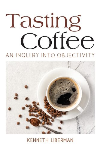 Tasting Coffee: An Inquiry Into Objectivity