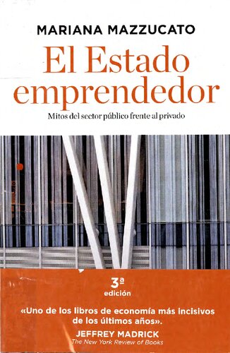 El estado emprendedor: Mitos del sector público frente al privado