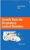 Genetic Basis for Respiratory Control Disorders