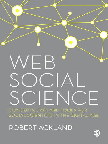 Web Social Science: Concepts, Data and Tools for Social Scientists in the Digital Age