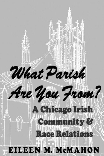 What Parish Are You From?: A Chicago Irish Community and Race Relations