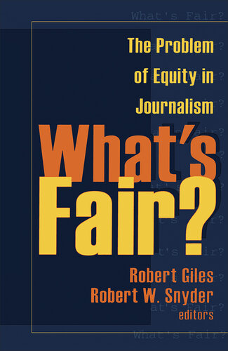 What's Fair?: The Problem of Equity in Journalism