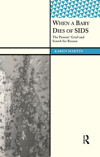 When a Baby Dies of SIDS: The Parents’ Grief and Search for Reason