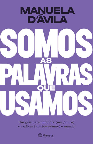 Somos as palavras que usamos