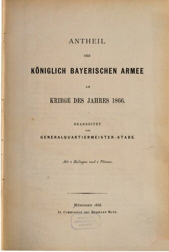 Anteil der Königlich Bayerischen Armee am Kriege des Jahres 1866