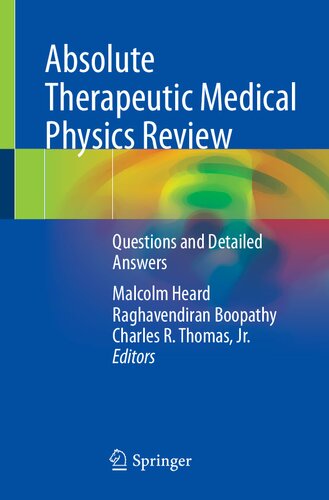 Absolute Therapeutic Medical Physics Review: Questions and Detailed Answers