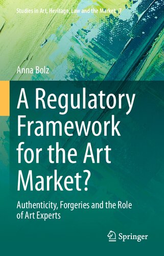 A Regulatory Framework for the Art Market?: Authenticity, Forgeries and the Role of Art Experts