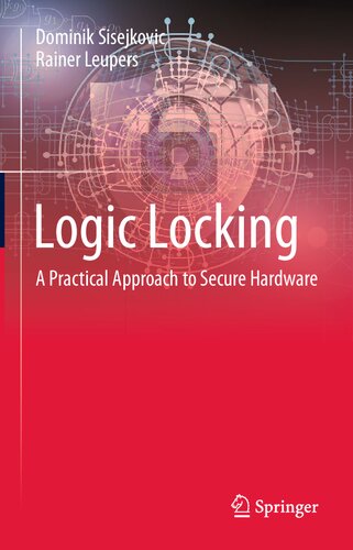 Logic Locking: A Practical Approach to Secure Hardware