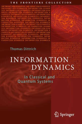 Information Dynamics: In Classical and Quantum Systems