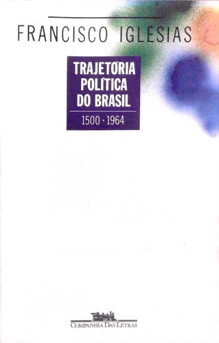 Trajetória política do Brasil - 1500-1964