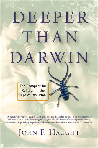 Deeper Than Darwin: The Prospect For Religion In The Age Of Evolution