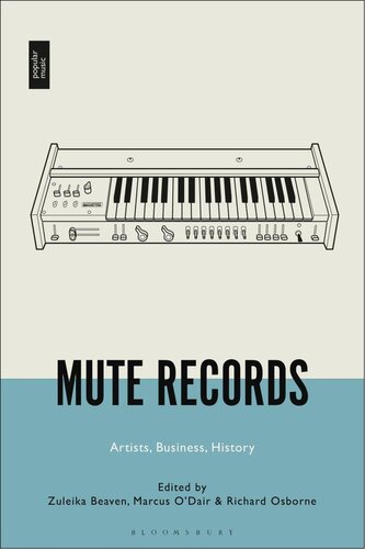 Mute Records: The Historical and Artistic Contexts of Britain's Key Independent Record Label