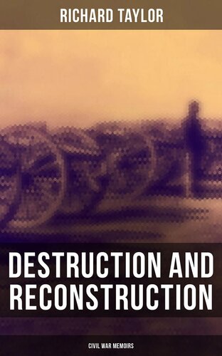 Destruction and Reconstruction: Civil War Memoirs