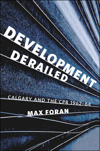 Development Derailed: Calgary and the CPR, 1962–64