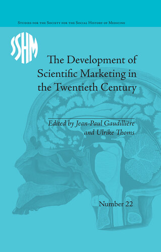 The Development of Scientific Marketing in the Twentieth Century: Research for Sales in the Pharmaceutical Industry