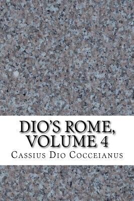 Dio's Rome, Volume 4