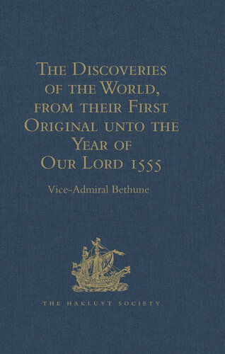 The Discoveries of the World, from their First Original unto the Year of Our Lord 1555, by Antonio Galvano, governor of Ternate