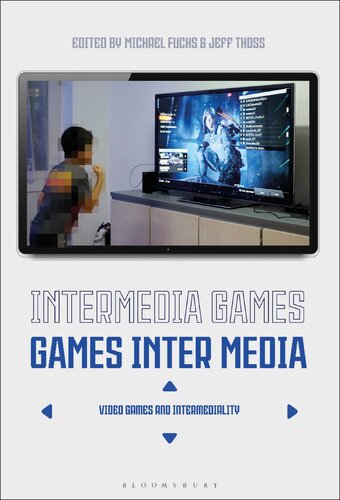 Intermedia Games—Games Inter Media: Video Games and Intermediality