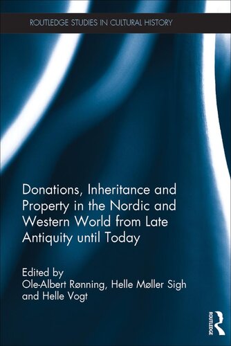 Donations, Inheritance and Property in the Nordic and Western World from Late Antiquity until Today