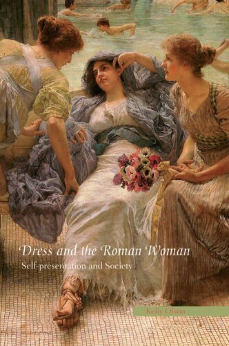 Dress and the Roman Woman: Self-Presentation and Society