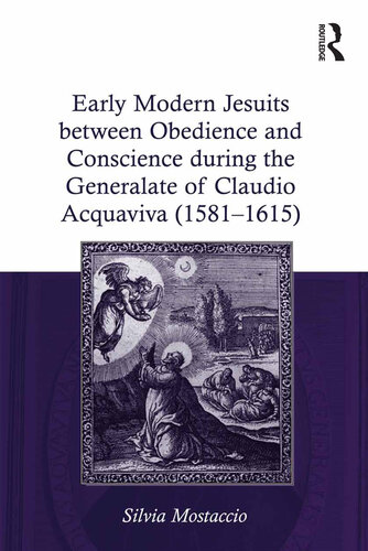 Early Modern Jesuits between Obedience and Conscience during the Generalate of Claudio Acquaviva (1581-1615)