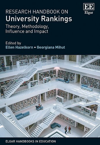 Research Handbook on University Rankings: Theory, Methodology, Influence and Impact