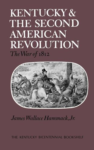 Kentucky and the Second American Revolution: The War of 1812