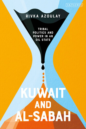 Kuwait and Al-Sabah: Tribal Politics and Power in an Oil State