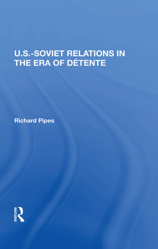 U.S.-Soviet Relations in the Era of Détente