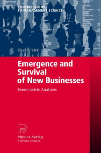 Emergence and Survival of New Businesses: Econometric Analyses 