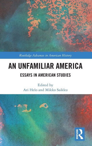 An Unfamiliar America: Essays in American Studies