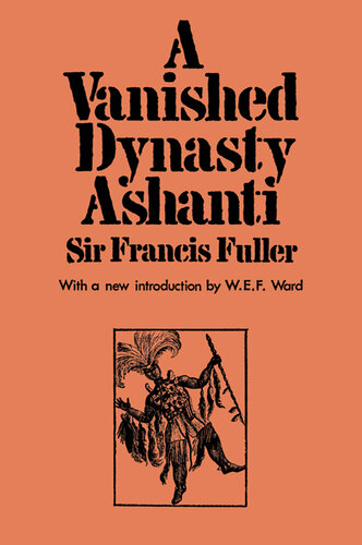 A Vanished Dynasty - Ashanti