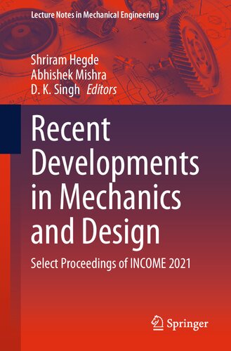 Recent Developments in Mechanics and Design: Select Proceedings of INCOME 2021