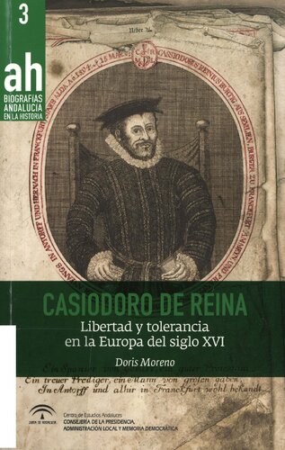 Casiodoro de Reina. Libertad y tolerancia en la Europa del siglo XVI