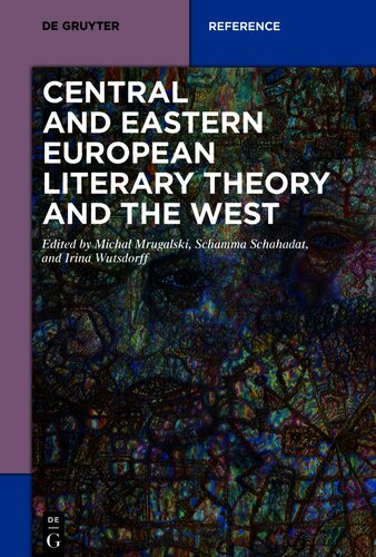 Central and Eastern European Literary Theory and the West: Transcultural and Transdisciplinary Movements from Russian Formalism to Cultural Studies