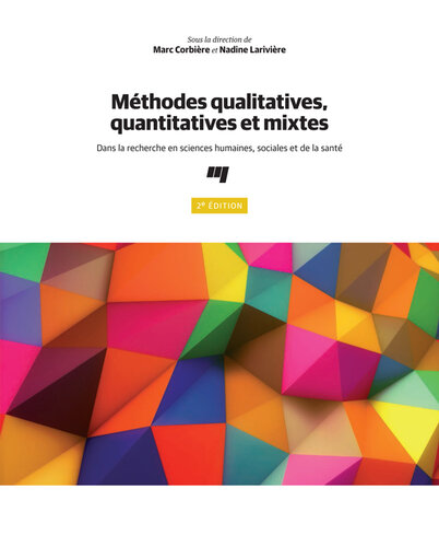 Méthodes qualitatives, quantitatives et mixtes: Dans la recherche en sciences humaines, sociales et de la santé