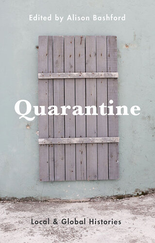 Quarantine: Local and Global Histories