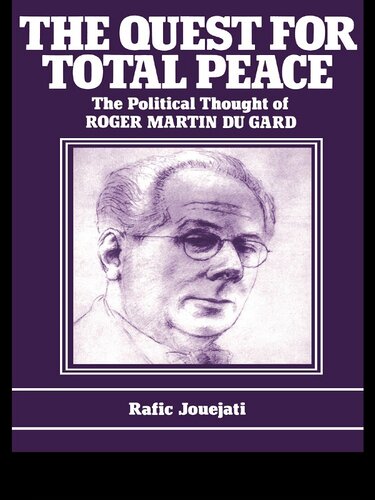 The Quest for Total Peace: The Political Thought of Roger Martin du Gard