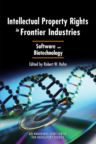 Intellectual Property Rights in Frontier Industries: Software and Biotechnology