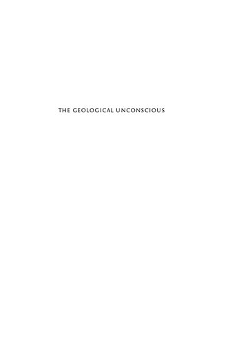 The Geological Unconscious: German Literature and the Mineral Imaginary