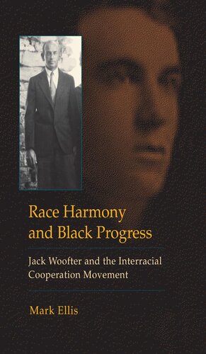 Race Harmony and Black Progress: Jack Woofter and the Interracial Cooperation Movement